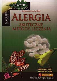 Alergia Skuteczne metody leczenia - Barbara Jakimowicz-Klein - książka