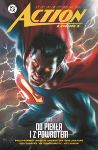 Superman Action Comics. Do piekła i z powrotem. Tom 2 - Gene Luen Yang, Phillip Kennedy Johnson, Dan Watters, Eddy Barrows, Mico Suayan, Viktor Bogdanovic - książka