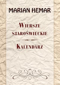 Wiersze staroświeckie Kalendarz - Hemar Marian - książka