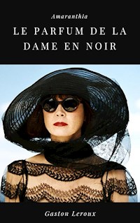 Le Parfum de la Dame en Noir - Gaston Leroux - ebook