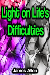 Light on Life's Difficulties - James Allen - ebook