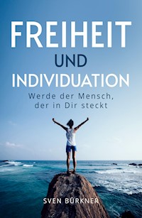 Freiheit und Individuation - Sven Bürkner - ebook