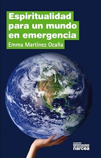 Espiritualidad para un mundo en emergencia - Emma Martínez Ocaña - ebook