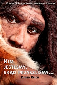 Kim jesteśmy skąd przyszliśmy - David Reich - książka
