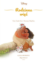 Rodzinna więź. Czułe opowieści. Magia bliskości. Disney - Minji Kim (ilustr.), Natalie Davis - książka