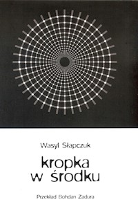 Kropka w środku - Słapczuk Wasyl - książka
