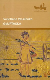 Głuptaska - Wasilenko Swietłana - książka