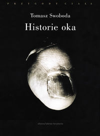 Historie oka - Swoboda Tomasz - książka