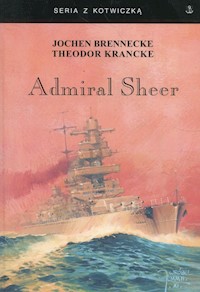 Admiral Sheer Krążownik dwóch oceanów - Brennecke Jochen, Krancke Theodor - książka