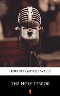 The Holy Terror - Herbert George Wells - ebook
