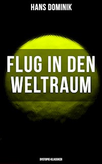 Flug in den Weltraum (Dystopie-Klassiker) - Hans Dominik - ebook
