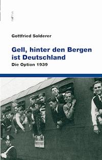 Gell, hinter den Bergen ist Deutschland - Gottfried Solderer - ebook