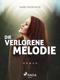 Die verlorene Melodie - Hans Heidsieck - ebook