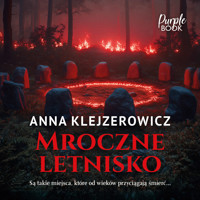 Mroczne letnisko - Anna Klejzerowicz - ebook + audiobook + książka