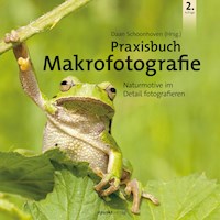 Praxisbuch Makrofotografie - Daan Schoonhoven - ebook