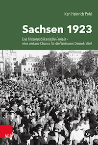 Sachsen 1923 - Karl Heinrich Pohl - ebook