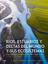 Ríos, estuarios y deltas del mundo y sus ecosistemas - Jim Best - ebook