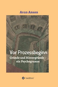 Vor Prozessbeginn - Avan Anson - ebook
