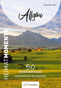 Allgäu - HeimatMomente - Franz-Marc Frei - ebook