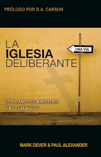 La Iglesia deliberante - Mark Dever - ebook