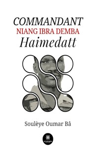 Commandant Niang Ibra Demba Haimedatt - Soulèye Oumar Bâ - ebook