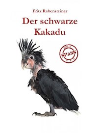 Der schwarze Kakadu - Fritz Rabensteiner - ebook