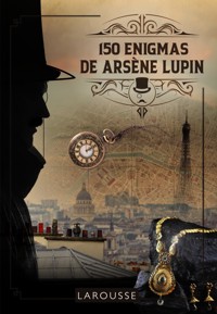 150 Enigmas de Arsène Lupin - Sandra Lebrun - ebook