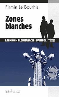 Zones blanches - Firmin Le Bourhis - ebook