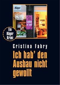 Ich hab' den Ausbau nicht gewollt - Cristina Fabry - ebook