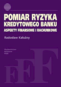 Pomiar ryzyka kredytowego banku - Radosław Kałużny - książka
