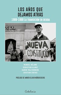 Los años que dejamos atrás - Manuel Délano - ebook