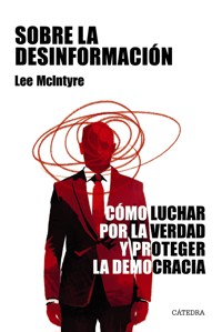 Sobre la desinformación - Lee McIntyre - ebook