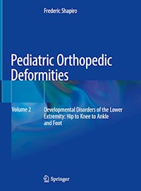 Pediatric Orthopedic Deformities, Volume 2 - Frederic Shapiro - ebook