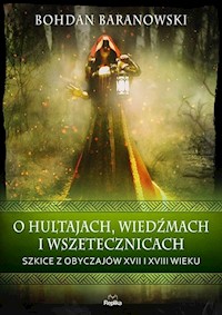 O hultajach, wiedźmach i wszetecznicach - Bohdan Baranowski - książka