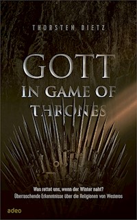 Gott in Game of Thrones - Thorsten Dietz - ebook
