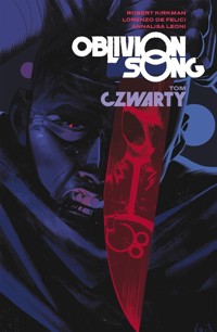 Oblivion song Tom 4 - Kirkman Robert, Felici Lorenzo - książka