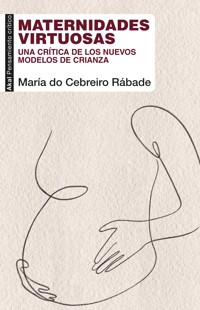 Maternidades virtuosas - María do Cebreiro Rábade Villar - ebook