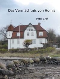 Das Vermächtnis von Holnis - Peter Graf - ebook