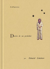 Diario de un perdedor - Eduard Limónov - ebook