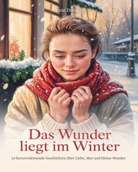 Das Wunder liegt im Winter - Anne Dreams - ebook