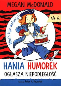 Hania Humorek ogłasza niepodległość 6 - Megan McDonald - książka