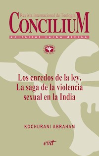 Los enredos de la ley. La saga de la violencia sexual en la India. Concilium 358 (2014) - Kochurani Abraham - ebook