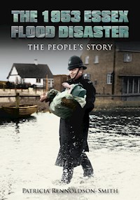The 1953 Essex Flood Disaster - Patricia Rennoldson Smith - ebook
