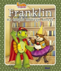 Franklin na tropie nowego kolegi - Paulette Bourgeois - książka