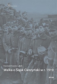 Walka o Śląsk Cieszyński w r. 1919 - Latinik Franciszek Ksawery - książka