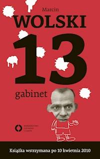 13 Gabinet - Marcin Wolski - ebook