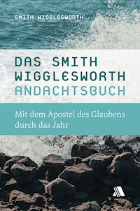 Das Smith-Wigglesworth-Andachtsbuch - Wigglesworth Smith - ebook