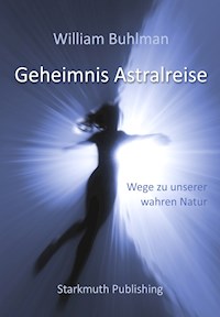 Geheimnis Astralreise - William Buhlman - ebook