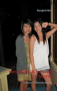 Heisse Girls & Schwüle Nächte - Bob Bangkok - ebook