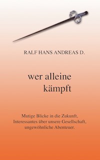 Wer alleine kämpft - Ralf Hans Andreas D. - ebook